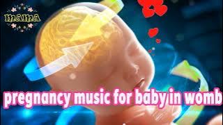 pregnancy music for baby in womb🧠 Music develops brains for babies in the womb part1