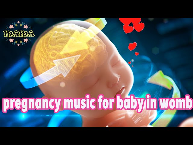 pregnancy music for baby in womb🧠 Music develops brains for babies in the womb part1 class=