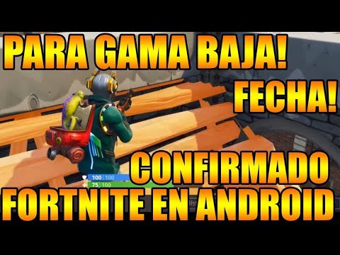 fortnite para android en gama baja fecha ya esta confirmado - fortnite android fecha