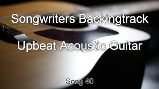 Video thumbnail of "Songwriters Backing Track (Upbeat Acoustic Guitar Song 40)"