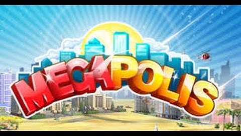Megapolis Part 1 Levels 1-5