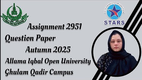 2951 Assignment Question Paper | Allama Iqbal Open University Autumn Semester 2025