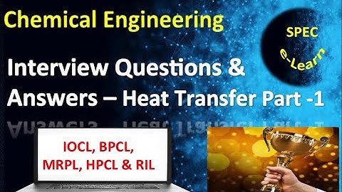 Interview Questions & Answers in Chemical Engineering –Heat Transfer Part 1