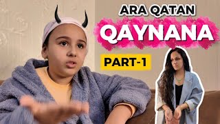 ARA QATAN QAYNANA | PART 1