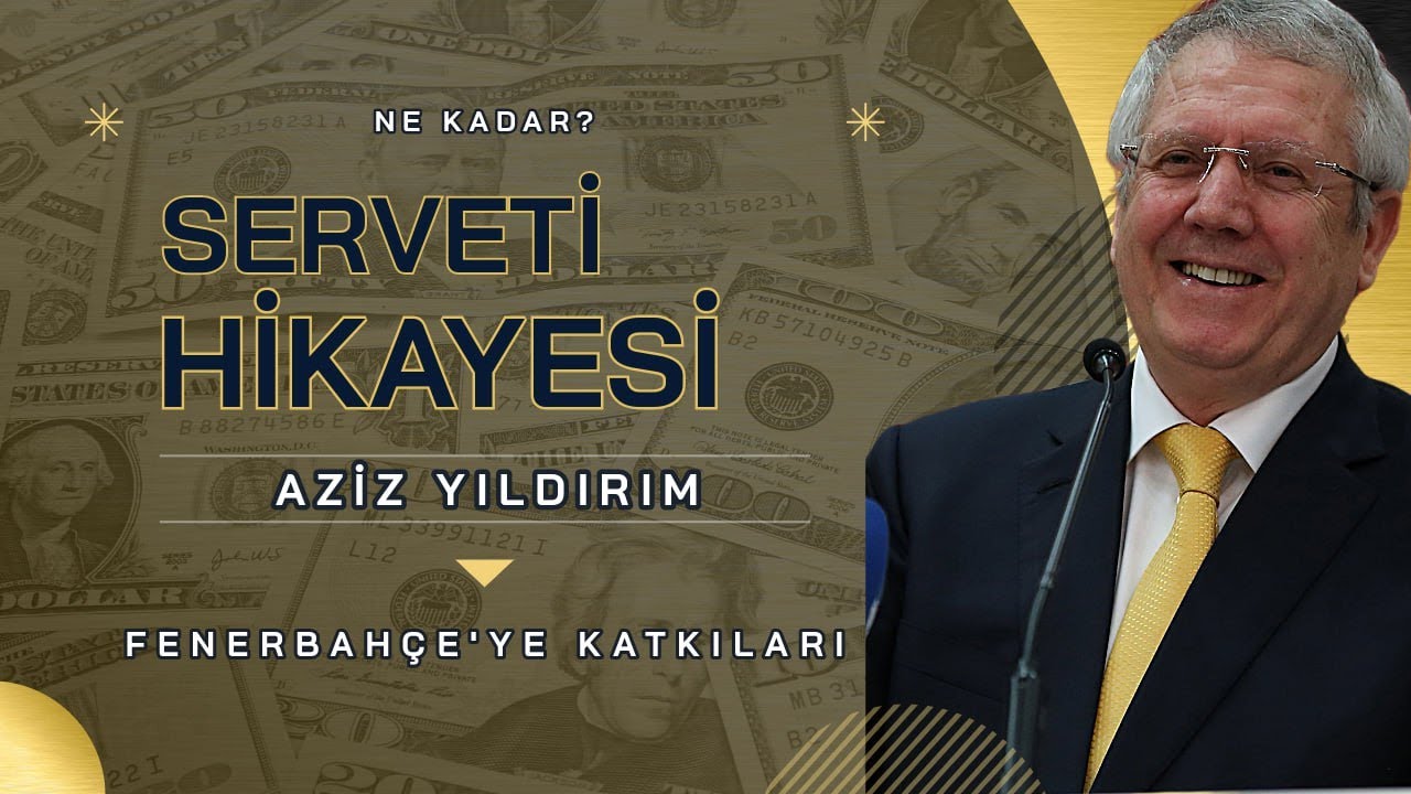Aziz Yıldırım Kimdir? Aziz Yıldırım Serveti Ne Kadar? Fenerbahçe Kariyerindeki Başarıları