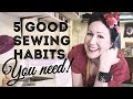 5 GOOD Sewing Habits You Need! And All Beginner Sewers Should Develop!