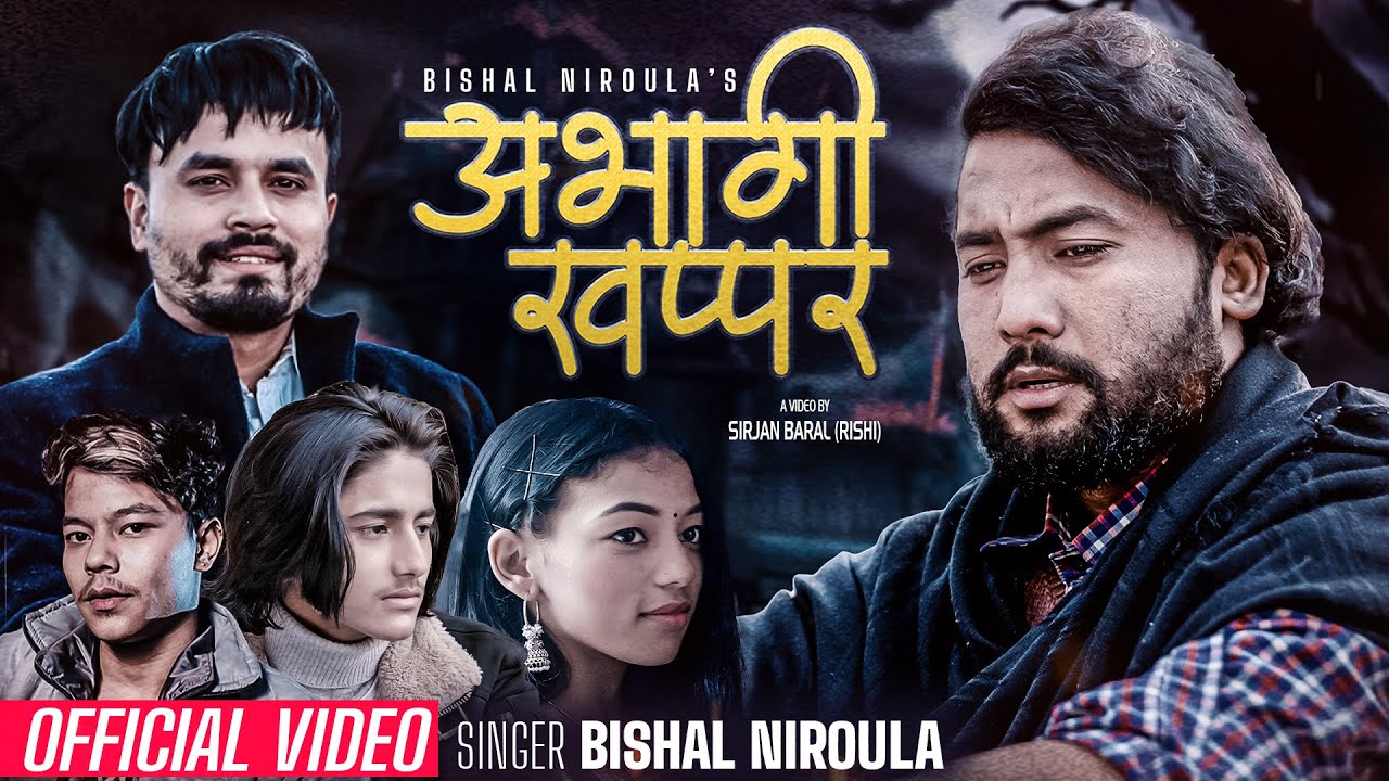 Abhagi Khappar By Bishal Niroula Ft Bikram Budhathoki Priya NepaliRabindra  Naruwana Jindagi