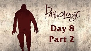 Mocha Plays: Pathologic Classic HD - Haruspex (Day 8; Part 2)