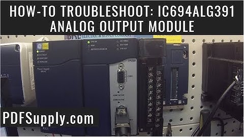 How-To Troubleshoot: IC694ALG391 (Proficy Machine Edition Training)