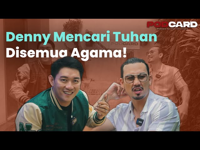 DENNY SUMARGO MENCARI TUHAN DILEMA AGAMA! | PODCARD #04 class=