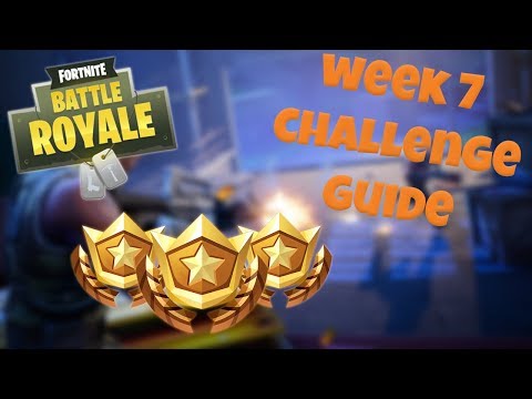 HOW TO COMPLETE ALL WEEK 7 CHALLENGES - FORTNITE BATTLE ROYALE TIPS/TUTORIALS