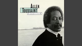 Miniatura de vídeo de "Allen Toussaint - Get out of My Life, Woman"