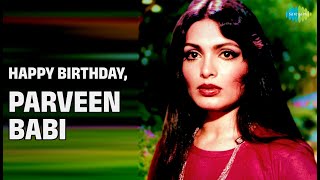 Parveen Babi Birthday Special: 80s Hit Songs Compilation | सदाबहार नगमें!