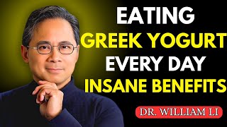 GREEK YOGURT Benefits: 9 INSANE Things That Happen | DR WILLIAM LI
