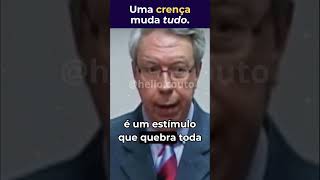 Uma crença muda tudo!