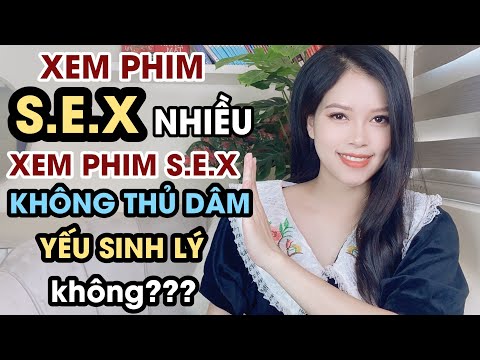 Video: 10 lý do tại sao phụ nữ không thừa nhận xem phim khiêu dâm