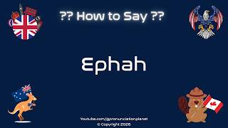 📏 🌾 How to Pronounce Ephah? (CORRECTLY) | Pronunciation Planet