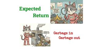 Mastering Expected Returns: Garbage in Garbage out