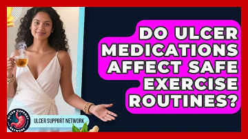 Do Ulcer Medications Affect Safe Exercise Routines? - Ulcer Support Network