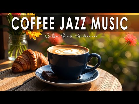 Coffee Jazz Music ☕ Bossa Nova background for Happy Moods, Stress Relief and Relaxing