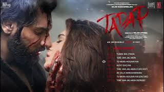 Tadap - Audio Jukebox | Ahan Shetty,Tara Sutaria | Pritam | Milan Luthria | 3rd December 2021 #Tadap
