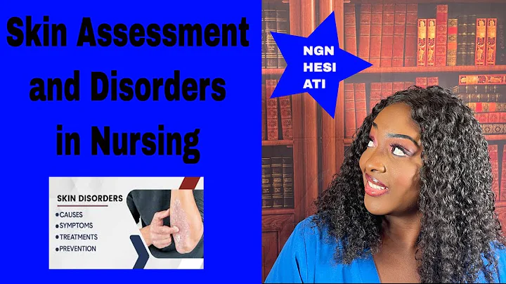 Skin Assessment in Nursing