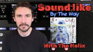 Sound Like “By The Way” Album | John Frusciante | Helix Floor | #helix #johnfrusciante #rhcp #fyp