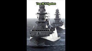 Top 10 Frigates