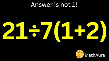 Most People Get This WRONG! 21 ÷ 7(1+2) ≠ 1 — The REAL Answer Explained