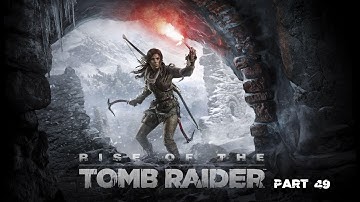 Rise of the Tomb Raider part 49 - Frozen Relics