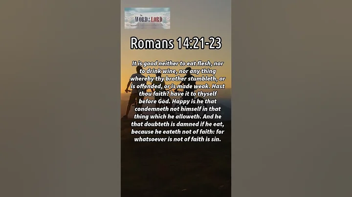 Daily Bible Verse: Romans 14:21-23 #wordsofjesuseachday #bibleverse #wordfortoday #todaysbibleverse
