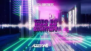 ItaloBrothers - This Is Nightlife (ABBERALL BOOTLEG) 2021