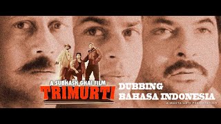 Belitung timur DUBBING FILEM INDIA TRIMURTI