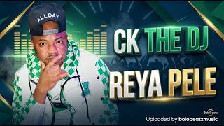 CK THE DJ - REYA PELE