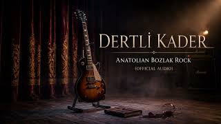 Dertli Kader | Anatolian Bozlak Rock (Official Audio)