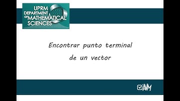 Sec 8.1 Encontrar punto terminal de un vector