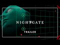 Nightgate – Trailer