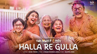 Halla Re Gulla - Music Video | Yeh Meri Family S3 |  Nilotpal Bora, Rahul Tiwari, Avinash Chouhan