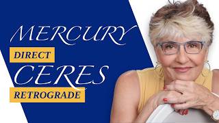 Mercury Stations Direct & Ceres Goes Retrograde: What Does that Mean for YOU?