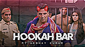 || HOOKAH BAR ||🥵 FT AKSHAY KUMAR|| 🥵 WHATSAPP STATUS EDIT|| @SIGMABHAI94