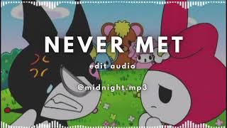CMTEN - NEVER MET! [edit audio]