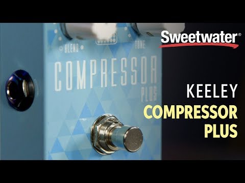 keeley-compressor-plus-sweetwater-ltd-4-knob-compressor-pedal-review