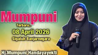 MUMPUNI Terbaru 08 APRIL 2026 Di Sigaluh Banjarnegara || Ustadzah Mumpuni Handayayekti 2026