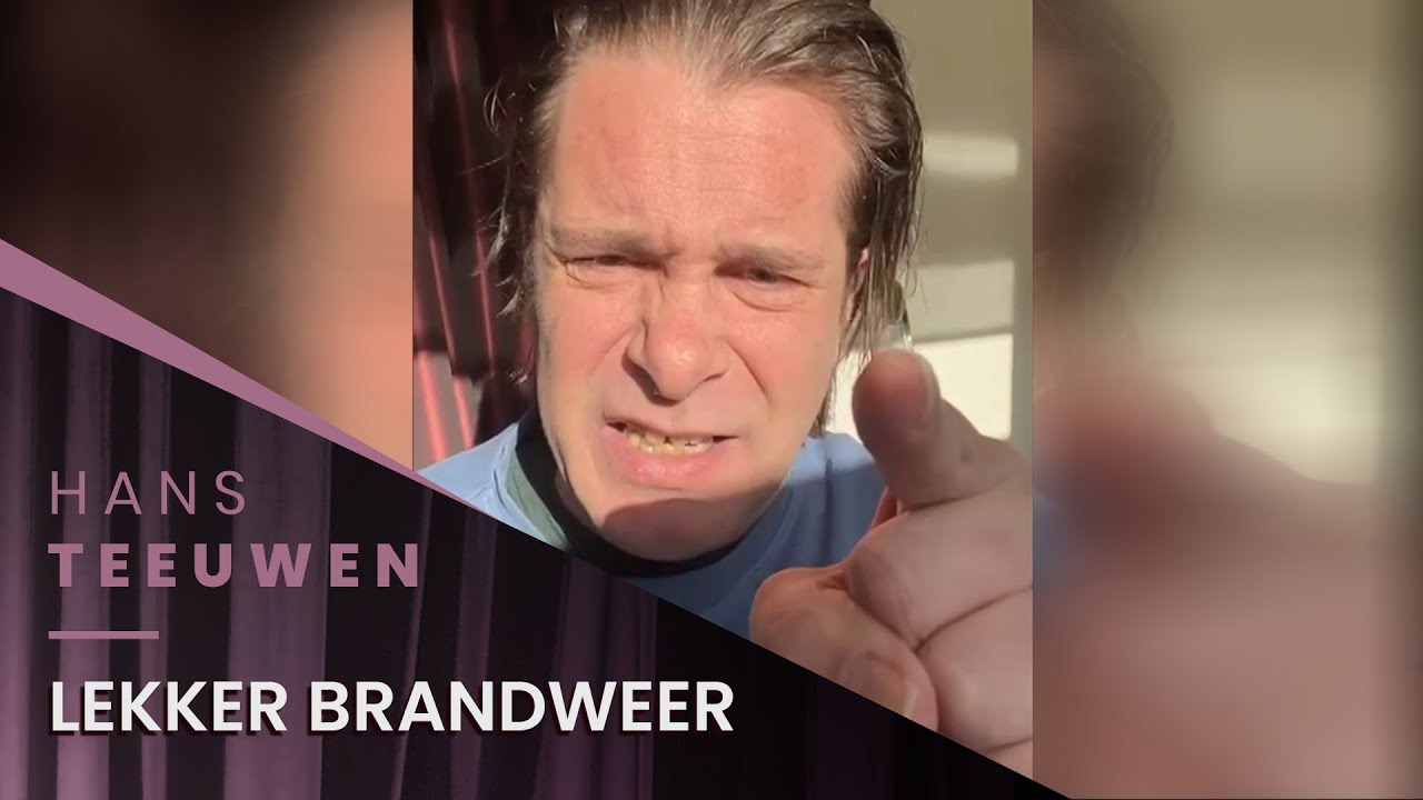 Hans Teeuwen Lekker brandweer YouTube Hans Teeuwen Lekker brandweer YouTube