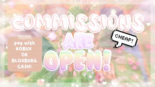 (CLOSED) COMMISSIONS ARE OPEN!!   Pay With robux or BLOXBURG Cash   CHEAP