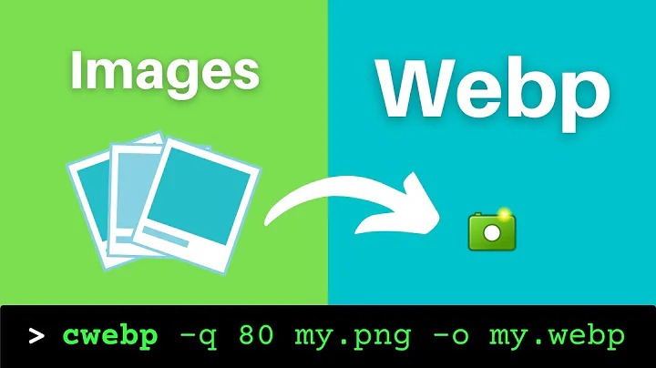 How to Convert Images to Webp on the Command Line (PNG and JPG)