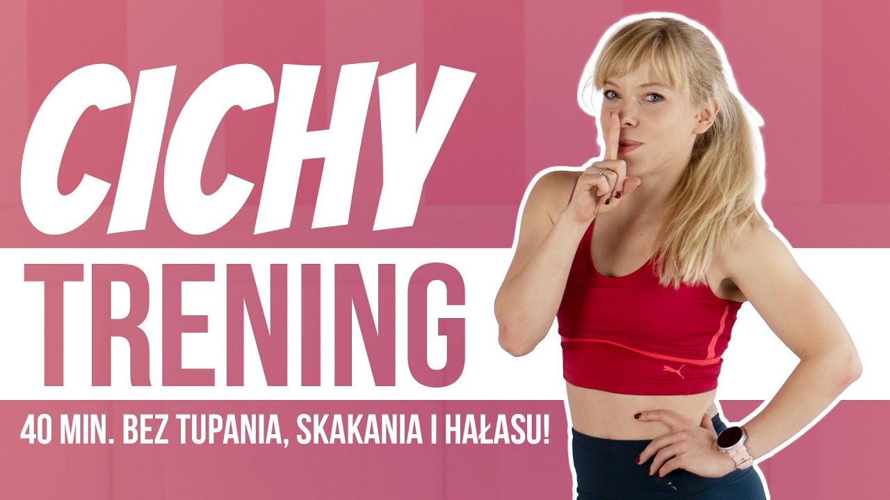 CICHY TRENING | WYCISK BEZ TUPANIA, SKAKANIA I HAŁASU | 40 MIN. | Codziennie Fit