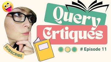 Quelling Your Query Conundrums 11 (QUERY CRITIQUE)
