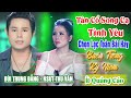 82 Bài Vọng Cổ Song Ca Tình Yêu Hay Nhất❤️ Buồn Trong Kỷ Niệm NSƯT Thu Vân Bùi Trung Đằng