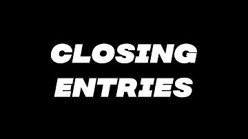 Closing Entries